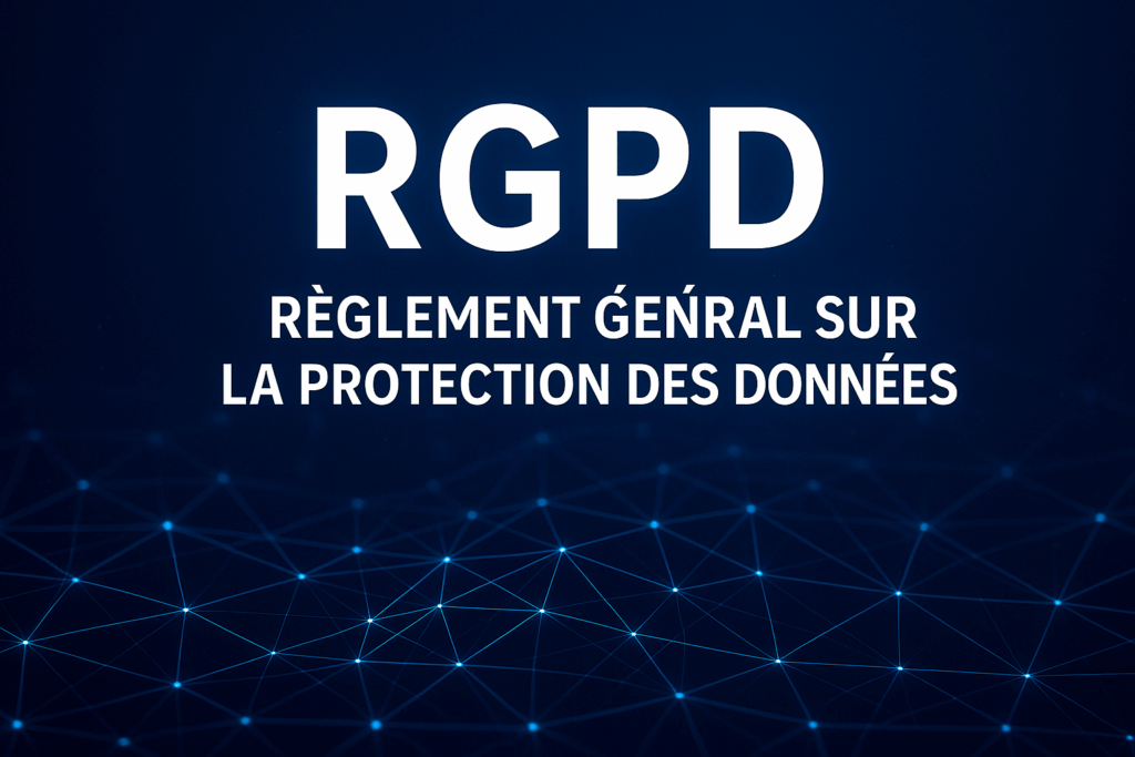 Règlement général sur la protection des données (RGPD)