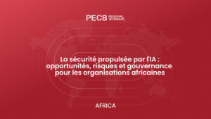 La sécurité propulsée par l’IA : opportunités, risques et gouvernance pour les organisations africaines
